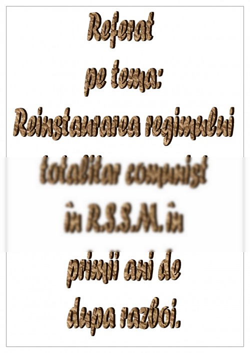 Referat: Reinstaurarea regimului comunist în RSSM (#337270)