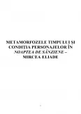 Imagine document Metamorfozele Timpului și Condiția Personajelor în Noaptea de Sânziene - Mircea Eliade