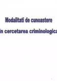 Imagine document Modalități de cunoaștere în cercetarea criminologică