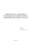 Imagine document Comunicarea - Instrument Fundamental în Organizarea Administrației Publice Locale